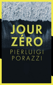 Jour zéro - Porazzi Pierluigi ; Plessier Emeline