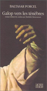 Galop vers les ténèbres - Porcel Baltasar