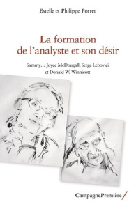 La formation de l'analyste et son désir. Sammy, Joyce McDougall, Serge Lebovici et Donald W. Winnico - Porret Philippe ; Porret Estelle