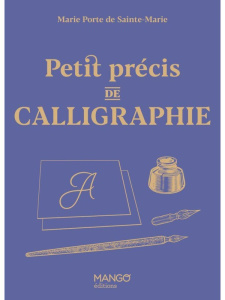 Petit précis de calligraphie - Porte de Sainte-Marie Marine