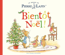 Un conte de Pierre Lapin : Bientôt Noël ! - Potter Beatrix