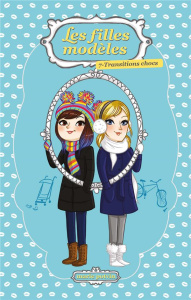 Les filles modèles Tome 7 : Transitions chocs - Potvin Marie