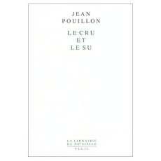 Le cru et le su - Pouillon Jean