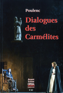 L'Avant-Scène Opéra N° 257, juillet-août 2010 : Dialogue des Carmélites - Poulenc Francis