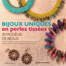 Bijoux uniques en perles tissées - Power Jean ; Verbeke Ludivine ; Evans Lydia ; Kuo