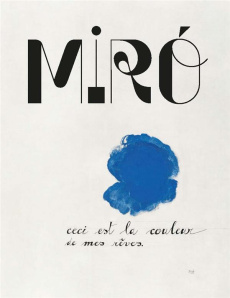 Miró. La couleur de mes rêves - Prat Jean-Louis ; Edde Caroline ; Malet Rosa-Maria