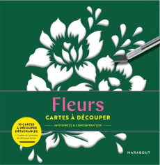 Fleurs. Cartes à découper antistress & concentration - Avec 1 cutter et 1 planche de découpe inclus - Prélat Séverine