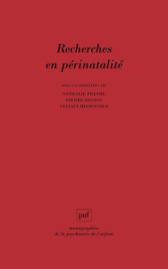 Recherches en périnatalité - Presme Nathalie ; Delion Pierre ; Missonnier Sylva
