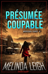 Morgan Dane Tome 4 : Présumée coupable - Leigh Melinda ; Lejeune Charlène