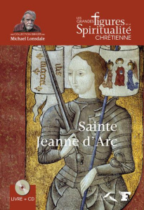 Sainte Jeanne d'Arc. 1412-1431, avec 1 CD audio - Préval Pauline de ; Lonsdale Michael
