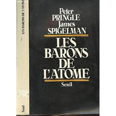 LES BARONS DE L'ATOME - PRINGLE/SPIGELMAN