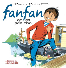 Les aventures de Fanfan Tome 1 : Fanfan et sa péniche - Probst Pierre