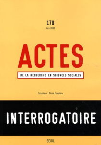 Actes de la recherche en sciences sociales N° 178, Juin 2009 : Interrogatoire - Proteau Laurence
