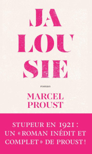 Jalousie. Suivi de La fin de la jalousie - Proust Marcel