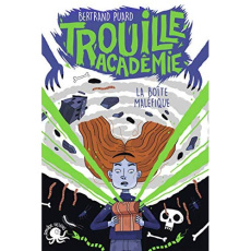 Trouille Académie Tome 2 : La boîte maléfique - Puard Bertrand ; Petrazzi Claudia