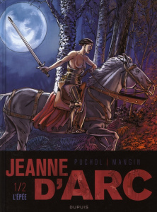 Jeanne d'Arc Tome 1 : L'épée - Puchol Jeanne ; Mangin Valérie ; De Cock Elvire