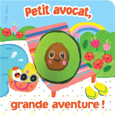 Petit avocat, grande aventure ! - Puffinton Brick ; Cheung Silvia