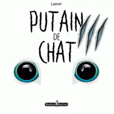 Putain de chat/3/ - Lapuss'