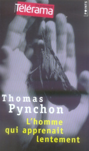 L'homme qui apprenait lentement - Pynchon Thomas ; Doury Michel