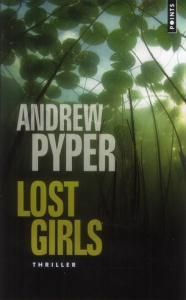 Lost girls - Pyper Andrew ; Danchin Sebastian