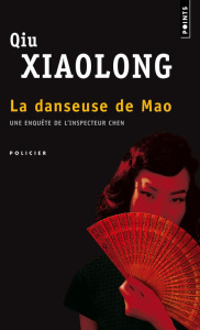 La danseuse de Mao - Qiu Xiaolong ; Gonzalez-Batlle Fanchita