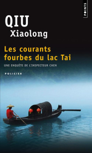 Les courants fourbes du lac Tai - Qiu Xiaolong ; Gonzalez-Batlle Fanchita