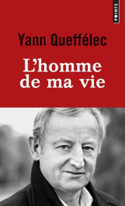 L'homme de ma vie - Queffélec Yann