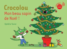 Crocolou : Crocolou, mon beau sapin de noel ! - Texier Ophélie