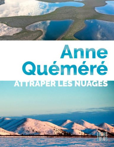 Attraper les nuages - Quéméré Anne