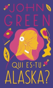 Qui es-tu Alaska ? Edition anniversaire - Green John ; Gibert Catherine