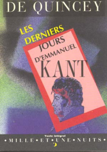 Les derniers jours d'Emmanuel Kant - Quincey Thomas de