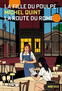 La fille du poulpe Tome 9 : La route du Rome - Quint Michel