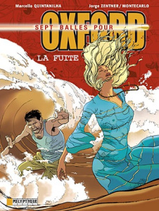 Sept balles pour Oxford Tome 3 : La fuite - Quintanilha Marcello ; Zentner Jorge