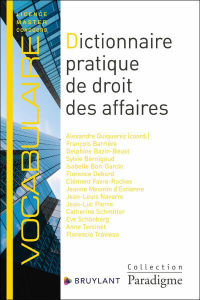 Dictionnaire pratique de droit des affaires - Quiquerez Alexandre ; Barrière Francois ; Bazin-Be