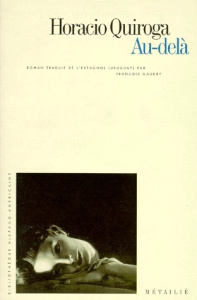 Au-delà - Quiroga Horacio
