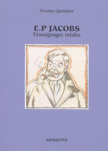 Edgar P. Jacobs. Témoignages inédits - Quittelier Viviane