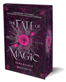 Night of the Witch Tome 2 : The Fate of Magic. Edition collector - Raasch Sara ; Revis Beth ; Taillard Sol ; Boren La