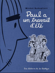Paul : Paul a un travail d'été - Rabagliati Michel