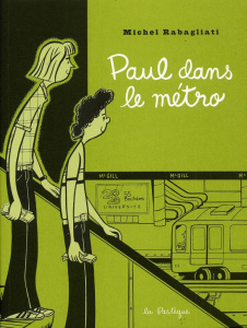 Paul : Paul dans le métro. Et autres histoires courtes - Rabagliati Michel