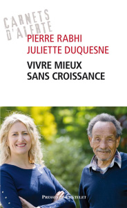 Vivre mieux sans croissance - Rabhi Pierre ; Duquesne Juliette