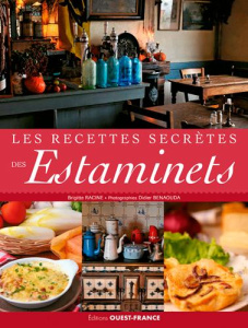 Les recettes secrètes des estaminets - Racine Brigitte ; Benaouda Didier