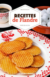 Recettes de Flandre - Racine Brigitte ; Benaouda Didier