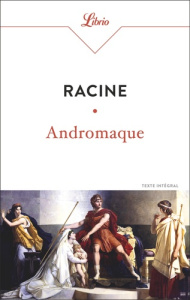 Andromaque - Racine Jean