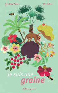 Je suis une graine - Raisson Gwendoline ; Faulques Julie