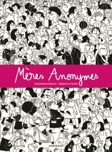 Mères anonymes - Raisson Gwendoline ; Le Huche Magali