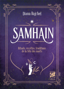 Samhain. Rituels, recettes & coutumes de la fête des morts - Rajchel Diana ; Gourdon Véronique