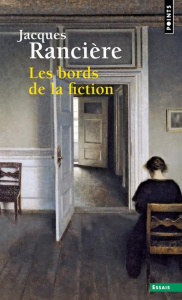 Les bords de la fiction - Rancière Jacques