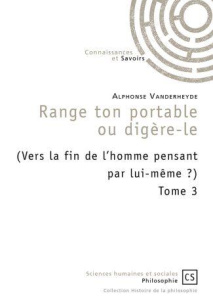 Range ton portable ou digère-le - Tome 3 - Vanderheyde Alphonse