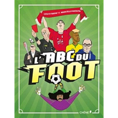 L'ABC du foot - Ratafia Marcelle ; Ardis Lulu d'