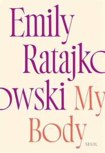 My Body - Ratajkowski Emily ; Kiefé Laurence